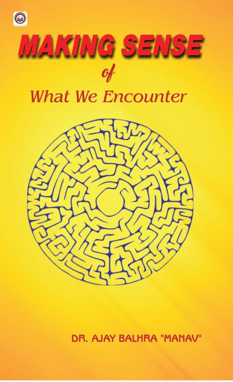 MAKING SENSE of What We Encounter